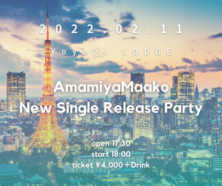 AmamiyaMaako ONEMAN LIVE New Single Release Party