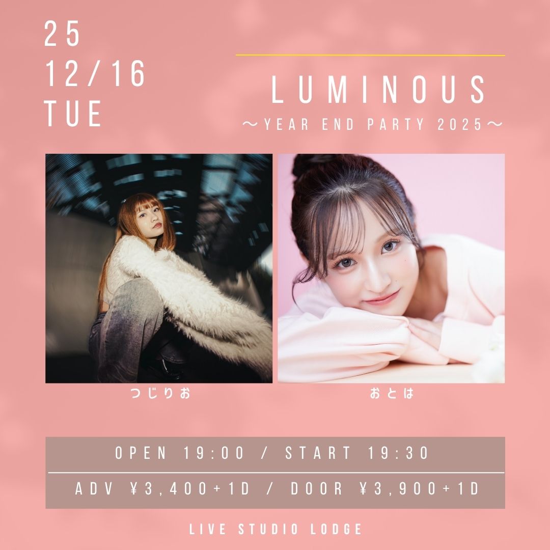 LUMINOUS ～Year End Party 2025～